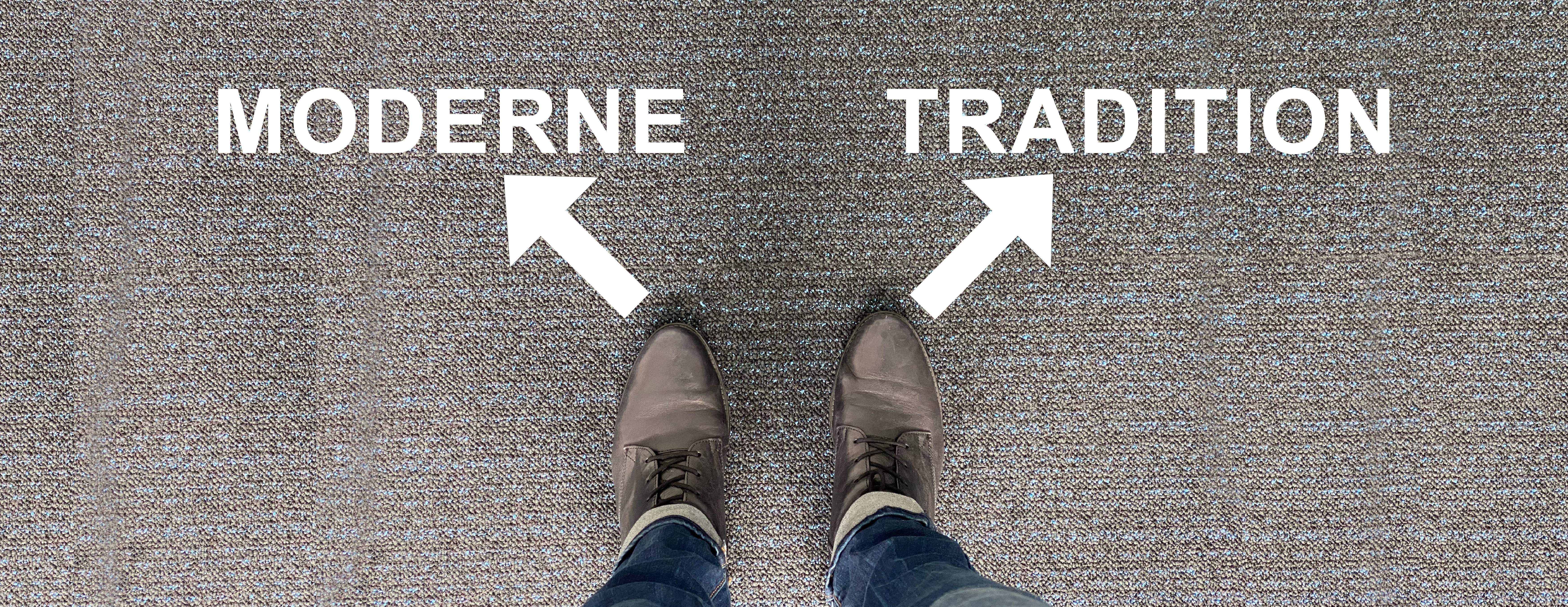 Moderne oder Tradition